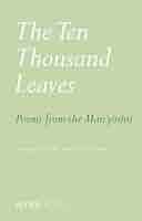 The Manyoshu-1000poems in English 萬葉集 The Ten Thousand Leaves: Poems from the Man'yoshu: Levy, Ian